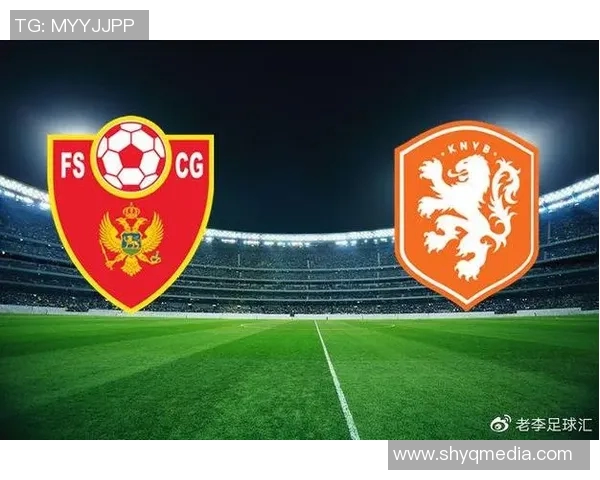 波兰与黑山热身赛前瞻分析双方实力对比及战术布局探讨 波兰与黑山热身赛前瞻分析双方实力对比及战术布局探讨